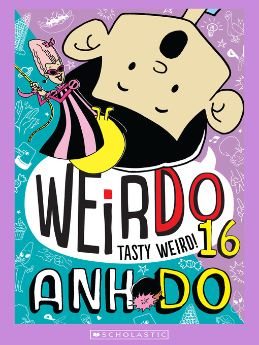 Title details for Tasty Weird by Anh Do - Wait list